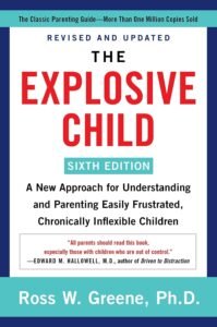 The Explosive Child by Ross W. Greene